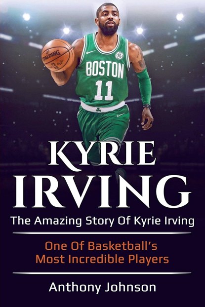 Kyrie Irving, Anthony Johnson - Paperback - 9781925989106