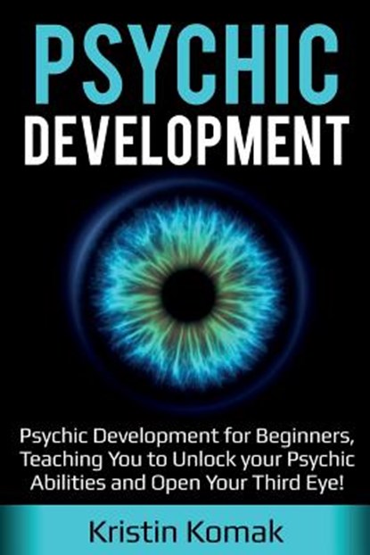 Psychic Development, Kristin Komak - Paperback - 9781925989250