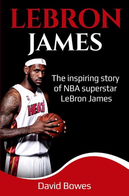 LeBron James, David Bowes - Paperback - 9781925989335