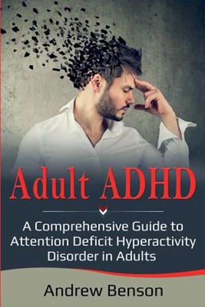 Adult ADHD, Andrew Benson - Paperback - 9781925989427