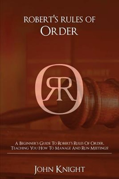 Robert's Rules of Order, KNIGHT,  John - Paperback - 9781925989540