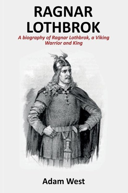 Ragnar Lothbrok, Adam West - Paperback - 9781925989632