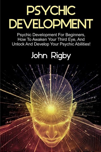 Psychic Development, John Rigby - Paperback - 9781925989724