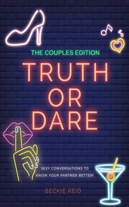The Couples Truth Or Dare Edition - Sexy conversations to know your partner better!, Beckie Reid - Paperback - 9781925992496