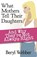 What Mothers Tell Their Daughters, WEBBER,  Beryl - Paperback - 9781925999938