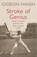 Stroke of Genius, HAIGH,  Gideon - Gebonden - 9781926428734