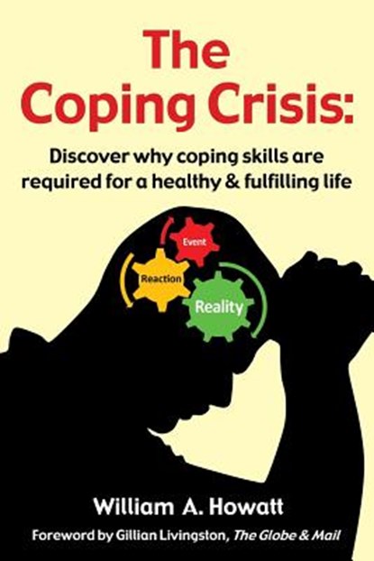 The Coping Crisis, William a. Howatt - Paperback - 9781926460031