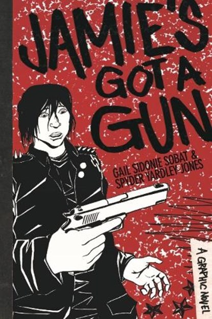 Jamie's Got a Gun, SOBAT,  Gail Sidonie - Paperback - 9781926531885