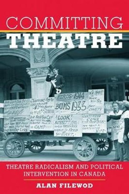 Committing Theatre, FILEWOD,  Alan - Paperback - 9781926662763