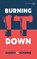 Burning It Down, DEMAREE,  Darren C - Paperback - 9781926716602