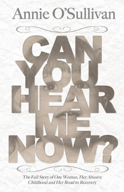 Can You Hear Me Now?, O'SULLIVAN,  Annie - Paperback - 9781926760698