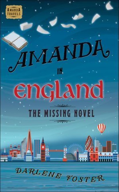 Amanda in England, Darlene Foster - Ebook - 9781926760780