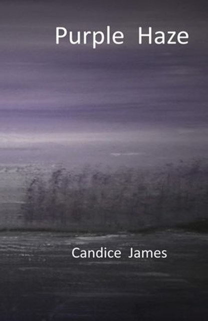 Purple Haze, Candice James - Ebook - 9781926763316