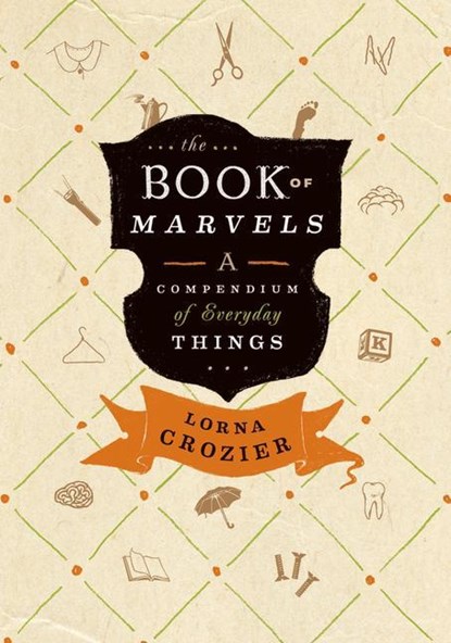 The Book of Marvels, Lorna Crozier - Gebonden - 9781926812755