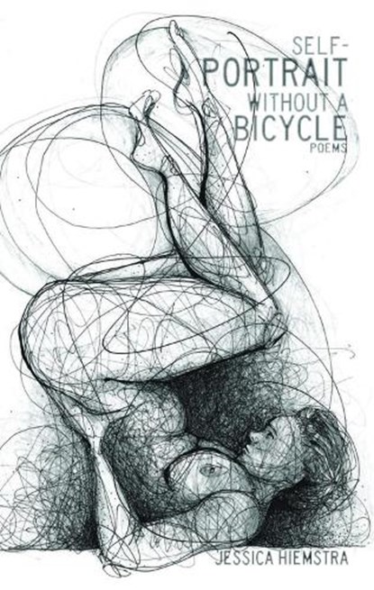 Self-Portrait Without a Bicycle, Jessica Hiemstra - Paperback - 9781926845906