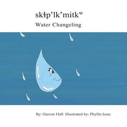 Sk&#620;p'lk'mitkw / Water Changeling, Harron Hall - Paperback - 9781926886664