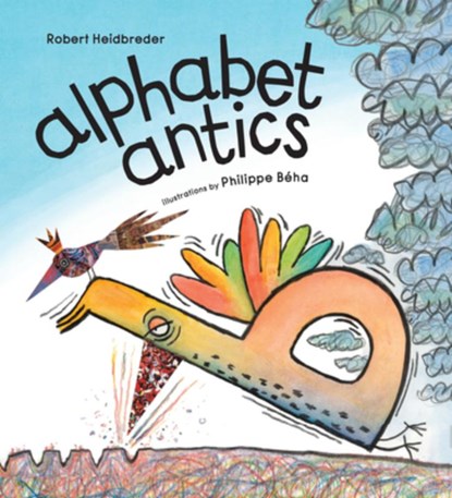 alphabet antics, Robert Heidbreder - Gebonden - 9781926890388