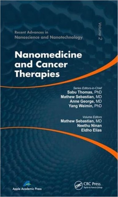 Nanomedicine and Cancer Therapies, Mathew (Elisabethinin Hospital Sebastian ; Neethu (Mahatma Gandhi University Ninan ; Eldho (Mahatma Gandhi University Elias - Gebonden - 9781926895185