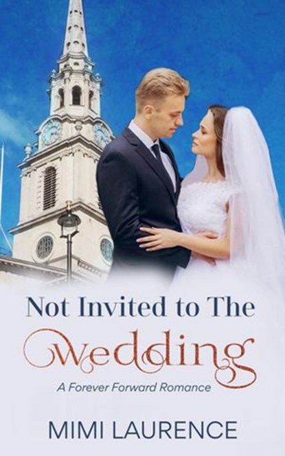 Not Invited to the Wedding, Mimi Laurence - Ebook - 9781926935447