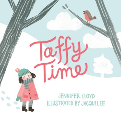 Taffy Time, Jennifer Lloyd - Gebonden - 9781927018620