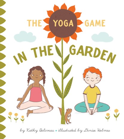 The Yoga Game in the Garden, Kathy Beliveau - Gebonden - 9781927018712