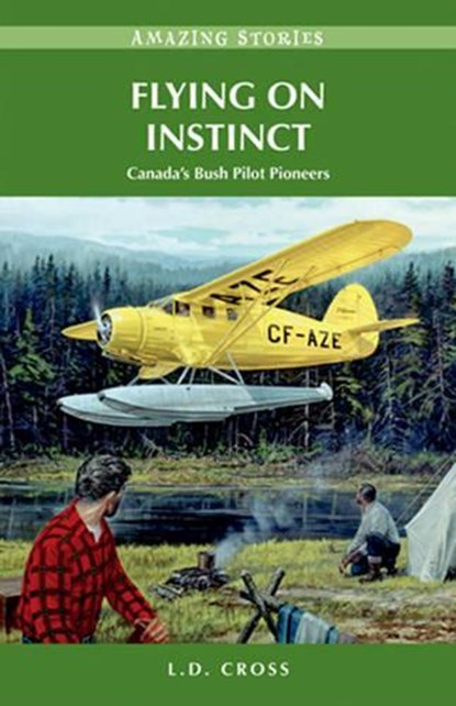 Flying on Instinct, L.D. Cross - Paperback - 9781927051849