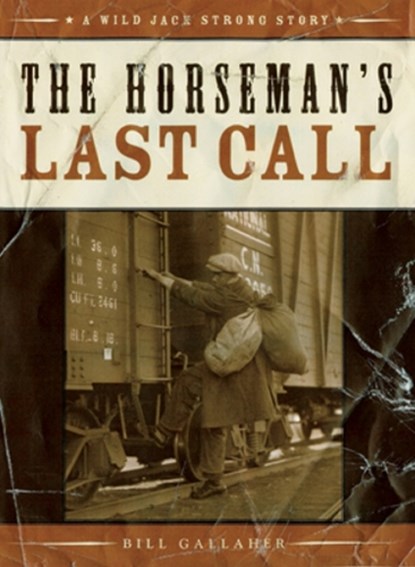 The Horseman's Last Call, Bill Gallaher - Paperback - 9781927129005