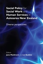 Social Policy for Social Work and Human Services in Aotearoa New Zealand | Maidment Jane & Beddoe Liz | 