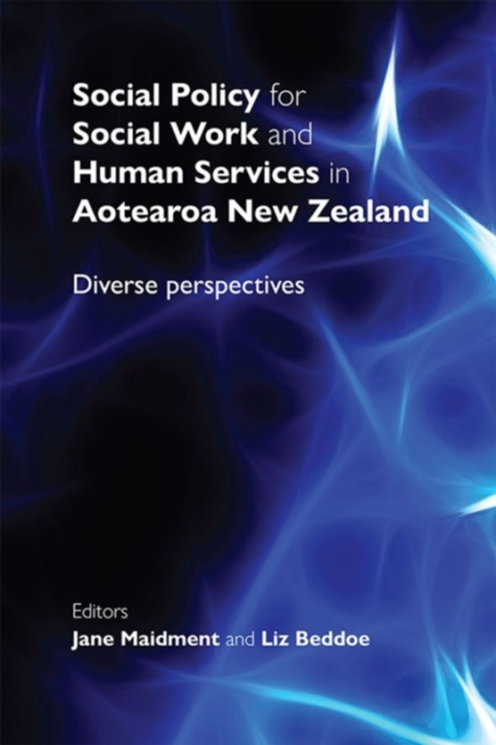 Social Policy for Social Work and Human Services in Aotearoa New Zealand