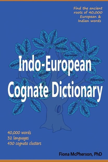 Indo-European Cognate Dictionary, Fiona McPherson - Paperback - 9781927166383
