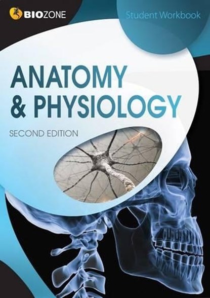 Anatomy & Physiology, Tracey Greenwood ; Lissa Bainbridge-Smith ; Kent Pryor ; Richard Allan - Paperback - 9781927173572