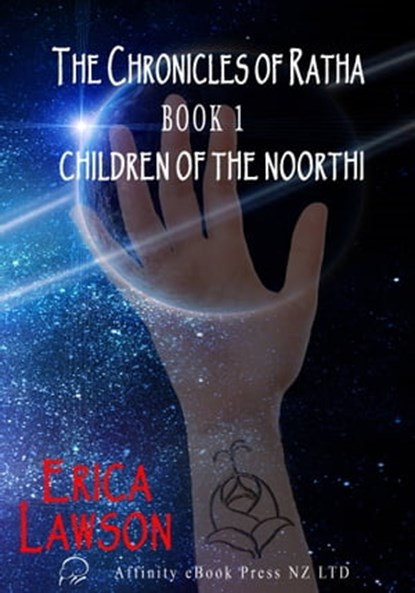 The Chronicles Of Ratha: Book 1- Children of the Noorthi, Erica Lawson - Ebook - 9781927328149