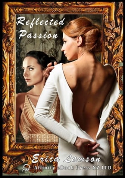 Reflected Passion, Erica Lawson - Ebook - 9781927328354
