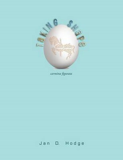 Taking Shape - Carmina Figurata, HODGE,  Jan D. - Gebonden - 9781927409589