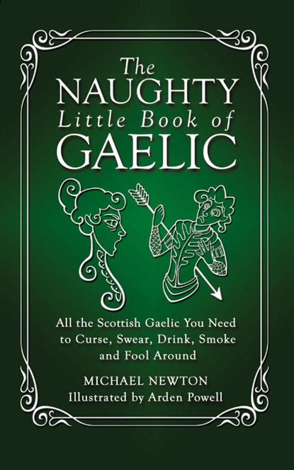 The Naughty Little Book of Gaelic, Professor of Law Michael Newton - Paperback - 9781927492734