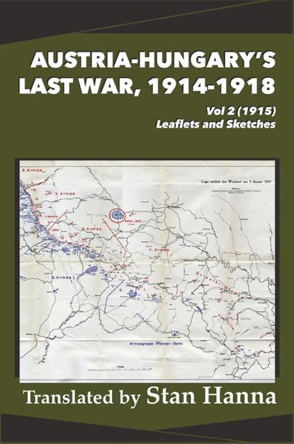 Austria-Hungary's Last War, 1914-1918 Vol 2 (1915), Stan Hanna - Paperback - 9781927537855