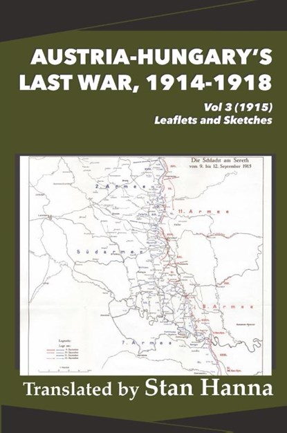 Austria-Hungary's Last War, 1914-1918 Vol 3 (1915), Stan Hanna - Paperback - 9781927537923