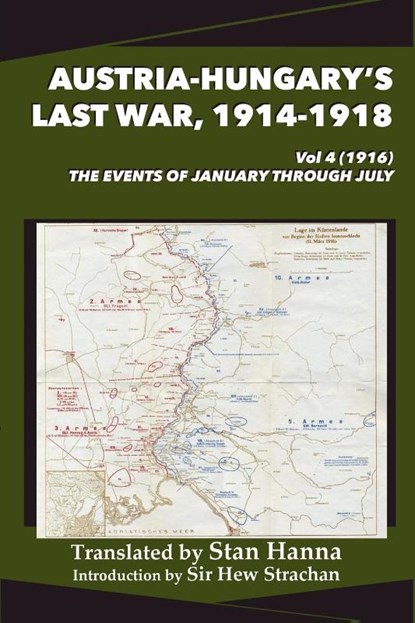 Austria-Hungary's Last War, 1914-1918 Vol 4 (1916), Stan Hanna - Paperback - 9781927537954