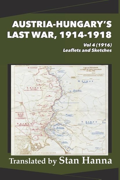 Austria-Hungary's Last War, 1914-1918 Vol 4 (1916), Stan Hanna - Paperback - 9781927537961