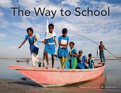The Way to School, Rosemary McCarney - Gebonden - 9781927583784