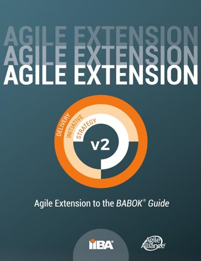 Agile Extension to the BABOK(R) Guide, Iiba ; Agile Alliance - Paperback - 9781927584088
