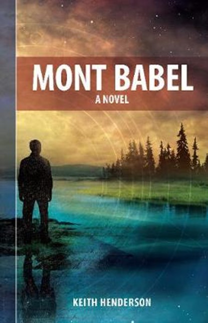 Mont Babel, Keith Henderson - Paperback - 9781927599525