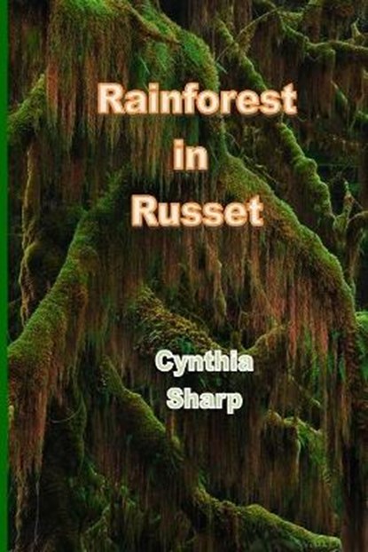 Rainforest in Russet, SHARP,  Cynthia - Paperback - 9781927616802