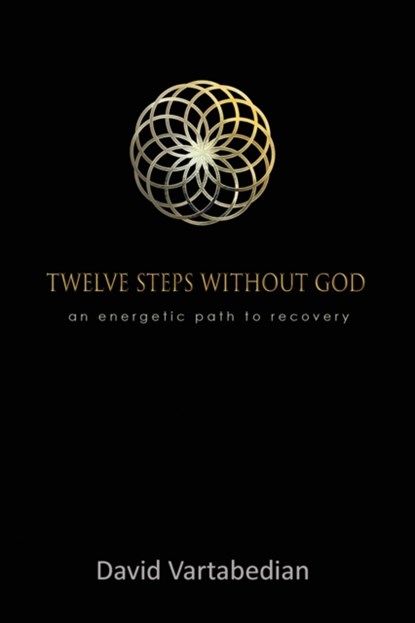 Twelve Steps Without God, David Vartabedian - Paperback - 9781927664155