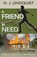 A Friend in Need, LINDQUIST,  N. J. - Paperback - 9781927692066