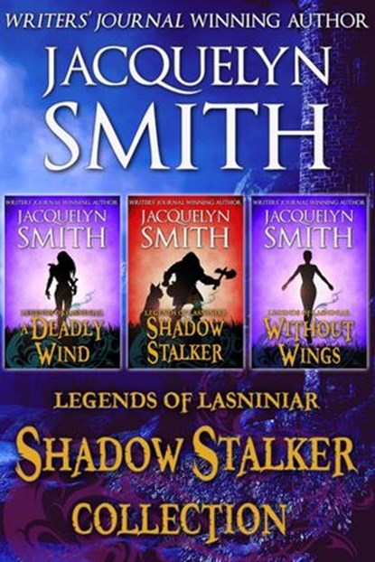 Legends of Lasniniar Shadow Stalker Collection, Jacquelyn Smith - Ebook - 9781927723258