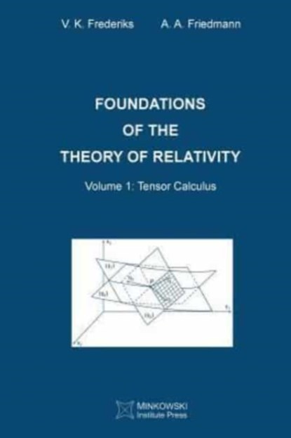 Foundations of the Theory of Relativity, A a Friedmann ; V K Frederiks - Paperback - 9781927763261