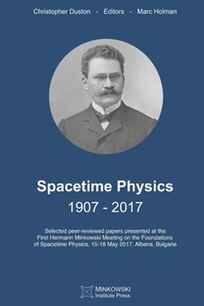 Spacetime Physics 1907-2017, Christopher Duston - Paperback - 9781927763483