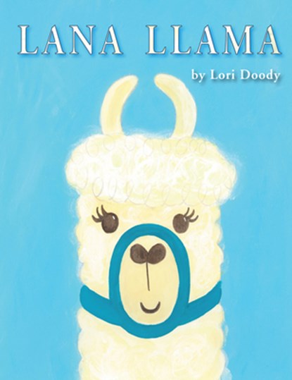 Lana Llama, Lori Doody - Paperback - 9781927917817