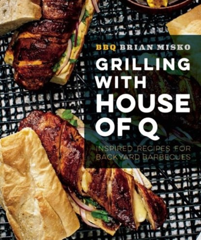 Grilling with House of Q, Brian Misko - Paperback - 9781927958100